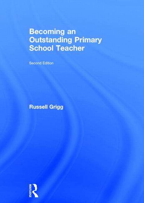 Book cover of Becoming An Outstanding Primary School Teacher