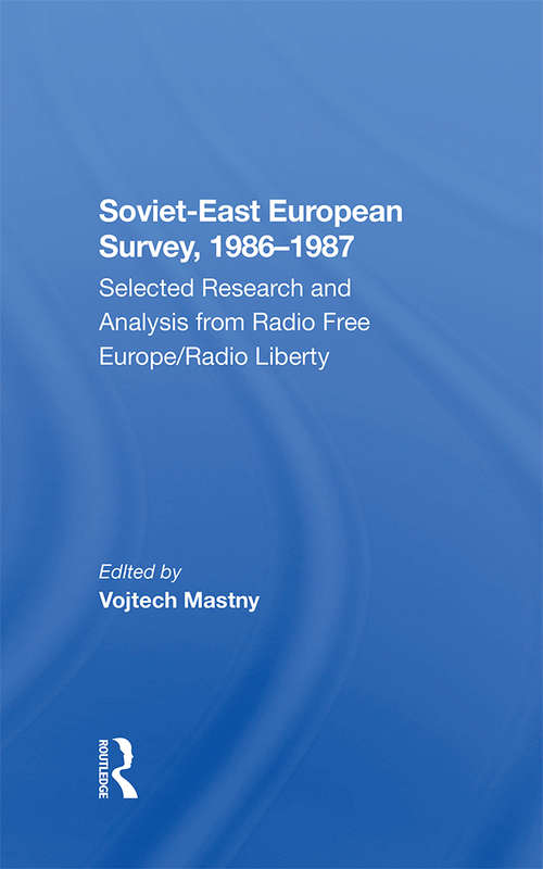 Book cover of Soviet-east European Survey, 1986-1987: Selected Research And Analysis From Radio Free Europe/radio Liberty