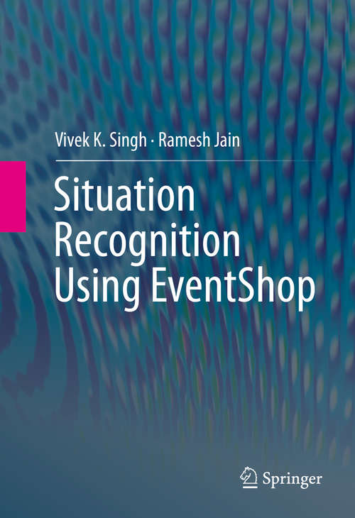 Book cover of Situation Recognition Using EventShop (1st ed. 2016)