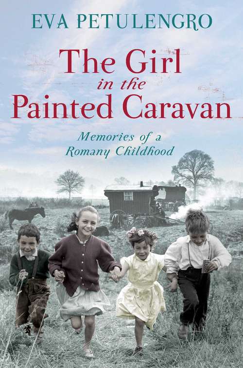 Book cover of The Girl in the Painted Caravan: Memories of a Romany Childhood (2) (The Pan Real Lives Series #4)