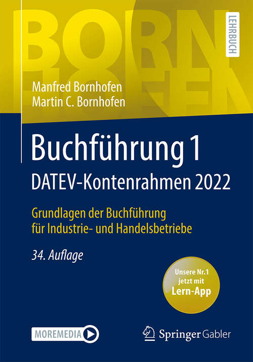 Book cover of Buchführung 1 DATEV-Kontenrahmen 2022: Grundlagen der Buchführung für Industrie- und Handelsbetriebe (34. Aufl. 2022) (Bornhofen Buchführung 1 LB)