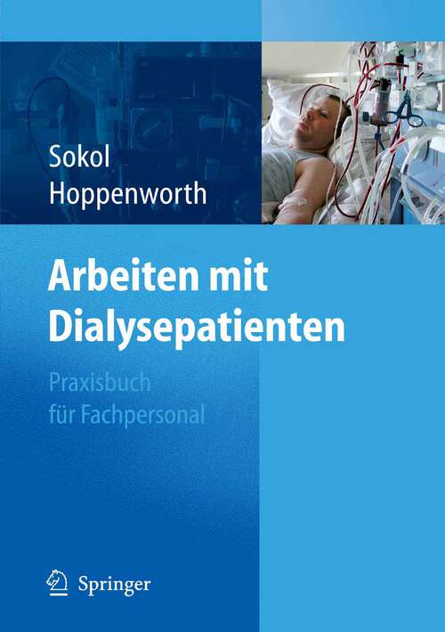 Book cover of Arbeiten mit Dialysepatienten: Praxisbuch für Fachpersonal (2006)