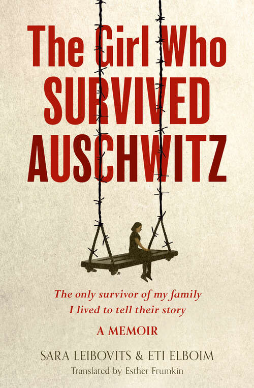 Book cover of The Girl Who Survived Auschwitz