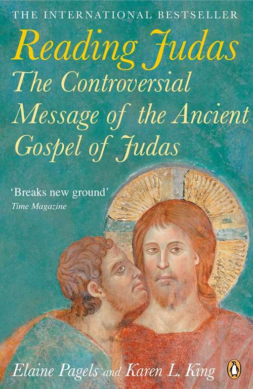 Book cover of Reading Judas: The Controversial Message of the Ancient Gospel of Judas