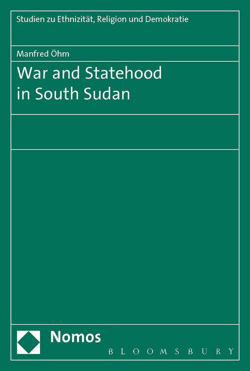 Book cover of War and Statehood in South Sudan