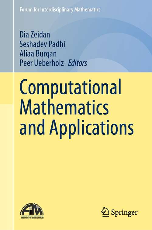 Book cover of Computational Mathematics and Applications (1st ed. 2020) (Forum for Interdisciplinary Mathematics)