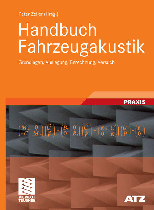 Book cover of Handbuch Fahrzeugakustik: Grundlagen, Auslegung, Berechnung, Versuch (2009) (ATZ/MTZ-Fachbuch)