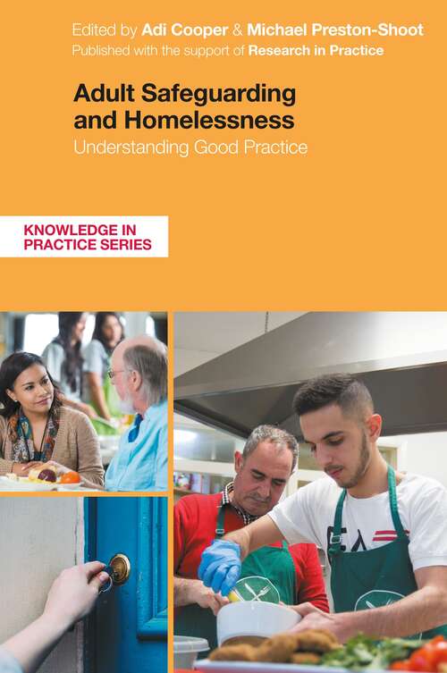 Book cover of Adult Safeguarding and Homelessness: Understanding Good Practice (Knowledge in Practice)