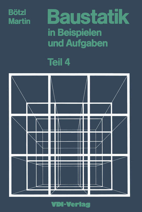 Book cover of Baustatik in Beispielen und Aufgaben: Teil 4 Einflußlinien (2. Aufl. 1989) (VDI-Buch)