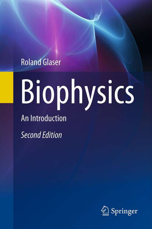 Book cover of Biophysics: An Introduction (2nd ed. 2012)