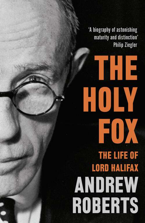 Book cover of The Holy Fox: The Life of Lord Halifax