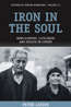 Book cover of Iron in the Soul: Displacement, Livelihood and Health in Cyprus (Forced Migration #23)