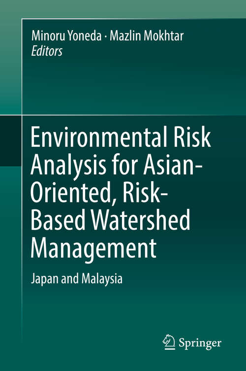 Book cover of Environmental Risk Analysis for Asian-Oriented, Risk-Based Watershed Management: Japan and Malaysia