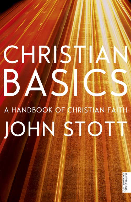 Book cover of Christian Basics: An Invitation To Discipleship (The\stott Quartet Ser.)