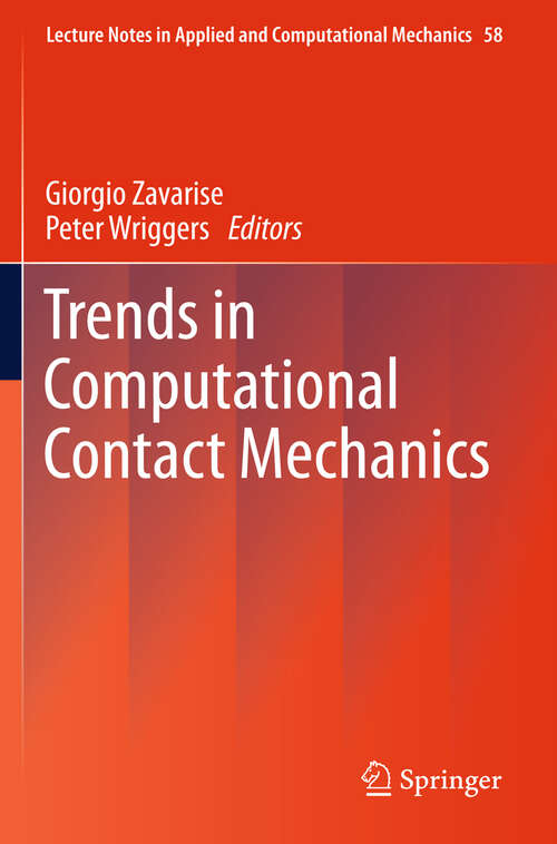 Book cover of Trends in Computational Contact Mechanics (2011) (Lecture Notes in Applied and Computational Mechanics #58)