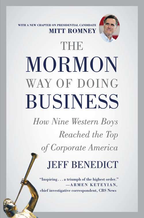 Book cover of The Mormon Way of Doing Business: How Nine Western Boys Reached the Top of Corporate America