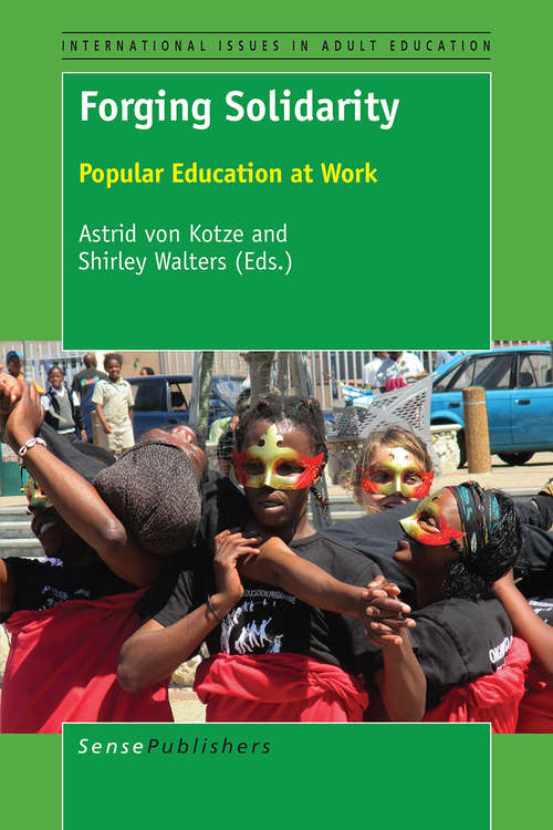 Book cover of Forging Solidarity: Popular Education at Work (International Issues in Adult Education)