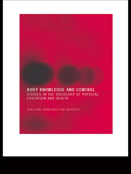 Book cover of Body Knowledge and Control: Studies in the Sociology of Physical Education and Health