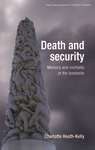 Book cover of Death and security: Memory and mortality at the bombsite (PDF) (New Approaches to Conflict Analysis)