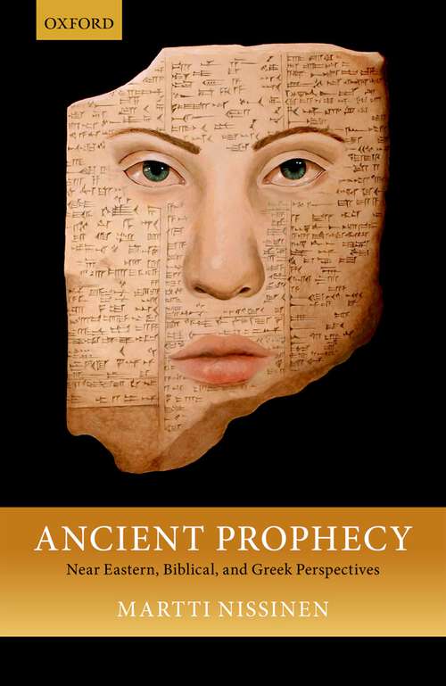 Book cover of Ancient Prophecy: Near Eastern, Biblical, and Greek Perspectives (Beihefte Zur Zeitschrift Für Die Alttestamentliche Wissenschaft Ser. #494)