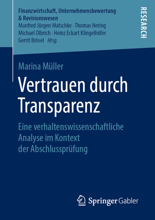 Book cover of Vertrauen durch Transparenz: Eine verhaltenswissenschaftliche Analyse im Kontext der Abschlussprüfung (1. Aufl. 2019) (Finanzwirtschaft, Unternehmensbewertung & Revisionswesen)