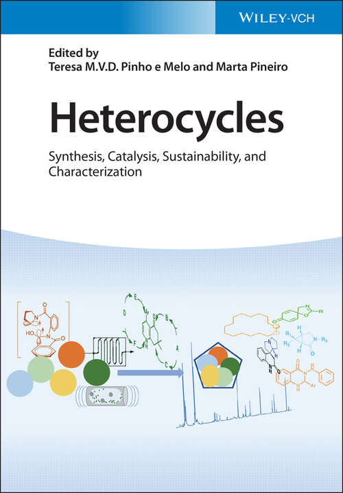 Book cover of Heterocycles: Synthesis, Catalysis, Sustainability, and Characterization