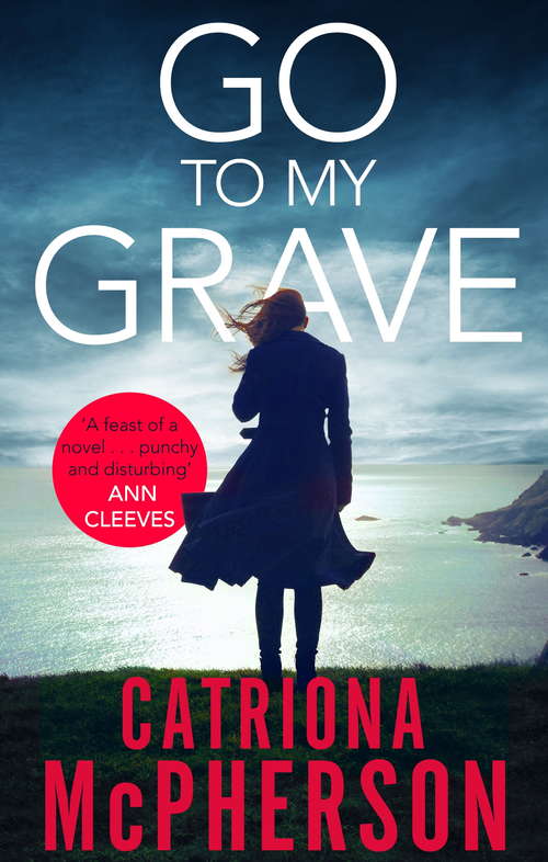 Book cover of Go to my Grave: A Novel