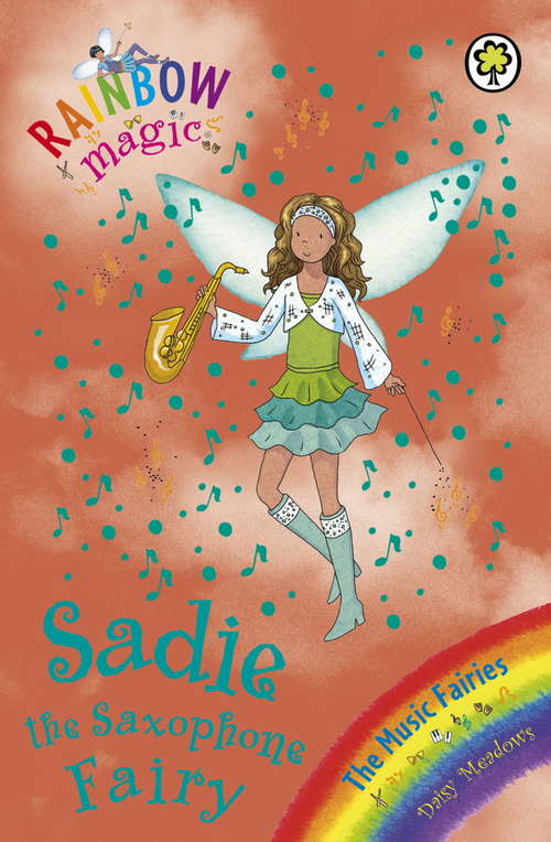 Book cover of Sadie the Saxophone Fairy: The Music Fairies Book 7 (Rainbow Magic)