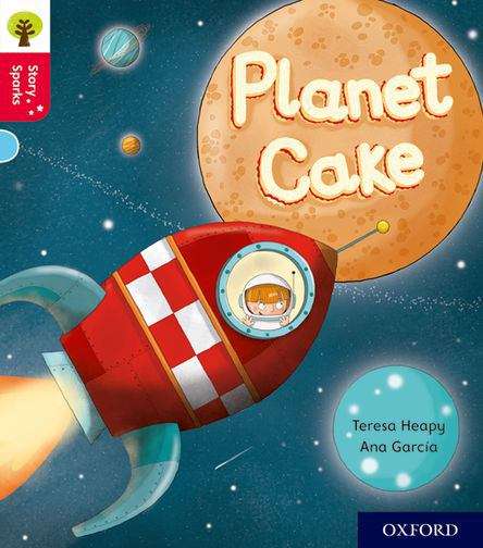 Book cover of Oxford Reading Tree Story Sparks: Planet Cake (PDF)