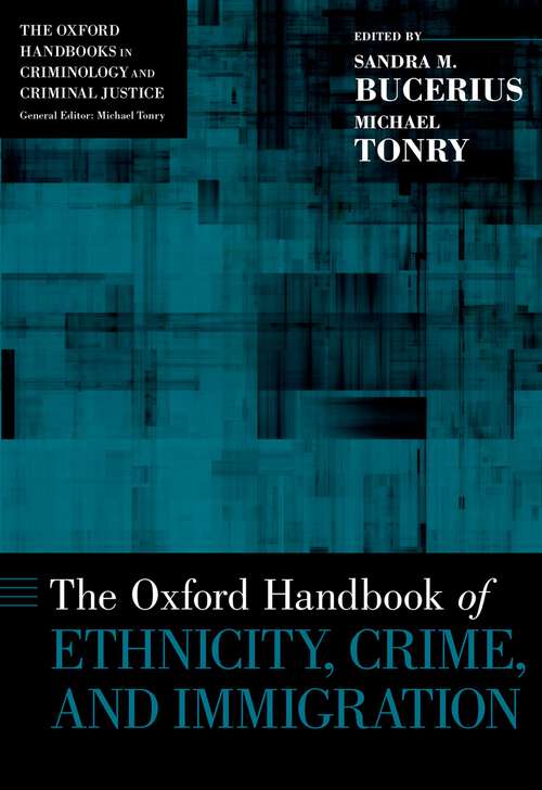 Book cover of The Oxford Handbook Of Ethnicity, Crime, And Immigration
