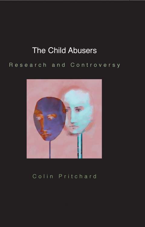 Book cover of The Child Abusers (UK Higher Education OUP  Humanities & Social Sciences Health & Social Welfare)