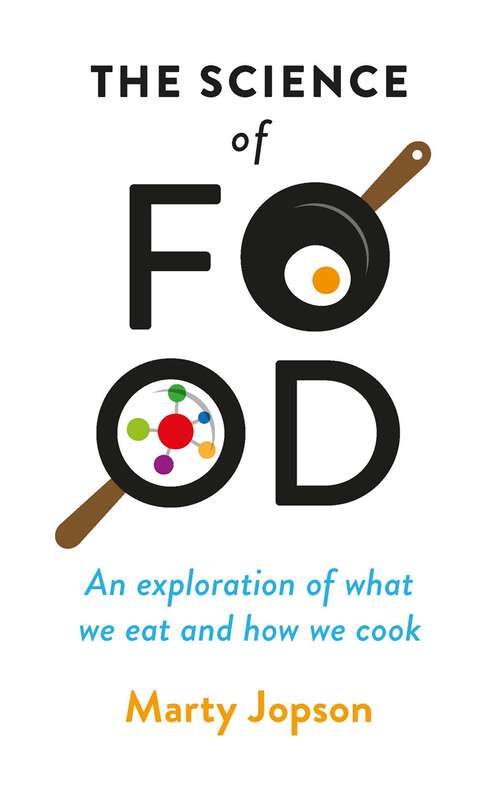 Book cover of The Science of Food: An Exploration of What We Eat and How We Cook