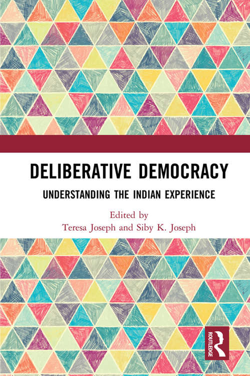 Book cover of Deliberative Democracy: Understanding the Indian Experience