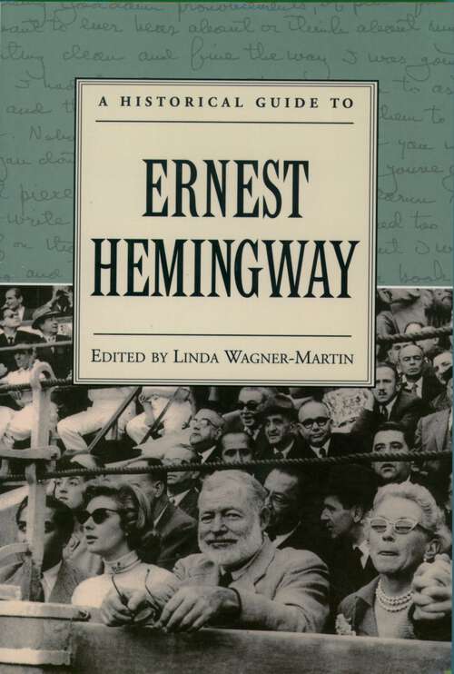 Book cover of A Historical Guide to Ernest Hemingway (Historical Guides to American Authors)