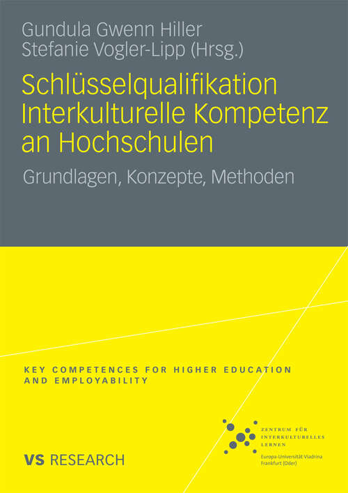 Book cover of Schlüsselqualifikation Interkulturelle Kompetenz an Hochschulen: Grundlagen, Konzepte, Methoden (2010) (Key Competences for Higher Education and Employability)