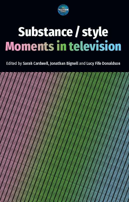 Book cover of Substance / style: Moments in television (The Television Series)