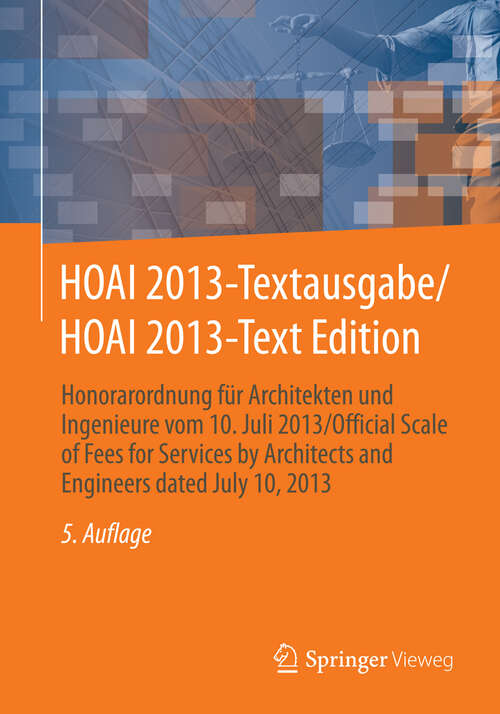 Book cover of HOAI 2013-Textausgabe/HOAI 2013-Text Edition: Honorarordnung für Architekten und Ingenieure vom 10. Juli 2013/Official Scale of Fees for Services by Architects and Engineers dated July 10, 2013 (5., vollst. akt. Aufl. 2013)