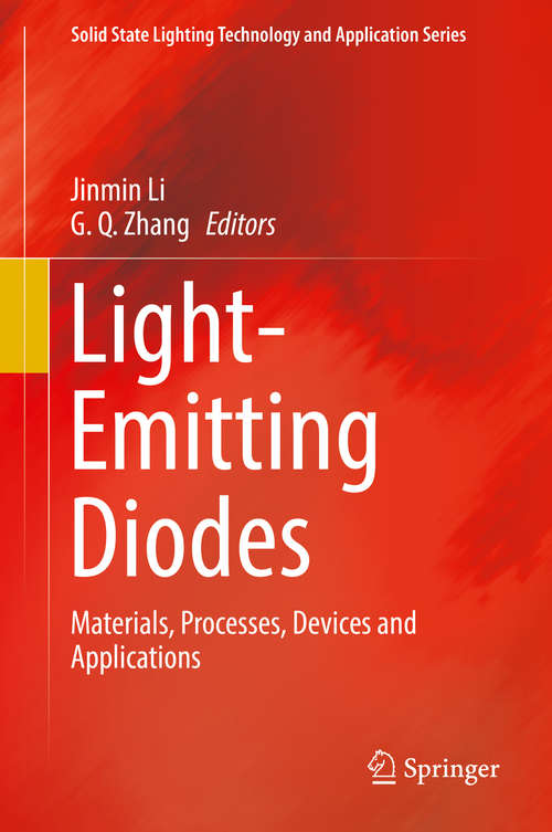 Book cover of Light-Emitting Diodes: Materials, Processes, Devices and Applications (1st ed. 2019) (Solid State Lighting Technology and Application Series #4)