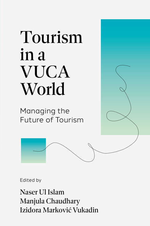 Book cover of Tourism in a VUCA World: Managing the Future of Tourism