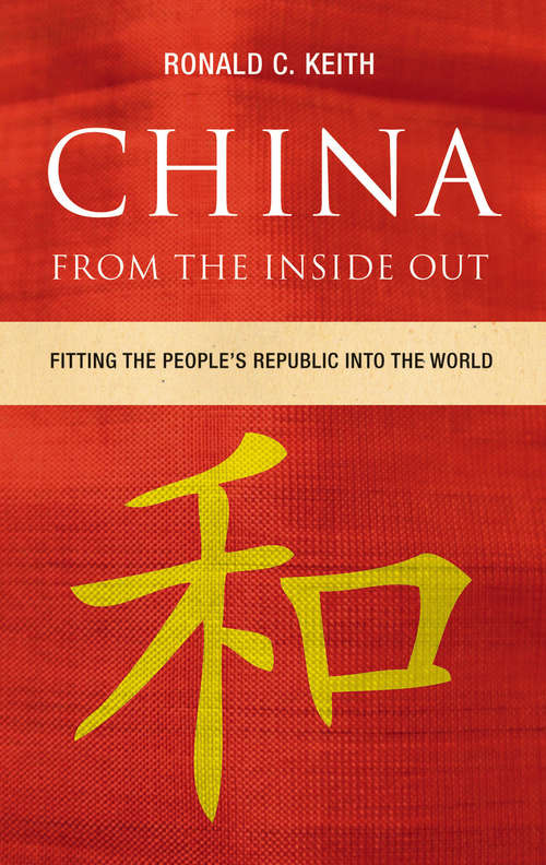 Book cover of China From the Inside Out: Fitting the People's Republic into the World