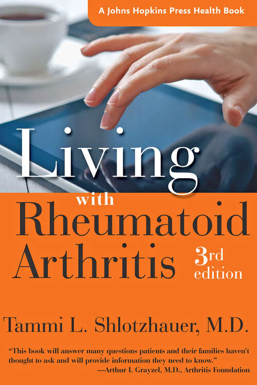 Book cover of Living with Rheumatoid Arthritis (third edition) (A Johns Hopkins Press Health Book)