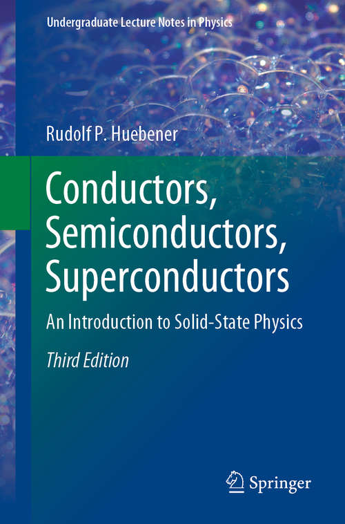 Book cover of Conductors, Semiconductors, Superconductors: An Introduction to Solid-State Physics (3rd ed. 2019) (Undergraduate Lecture Notes in Physics)