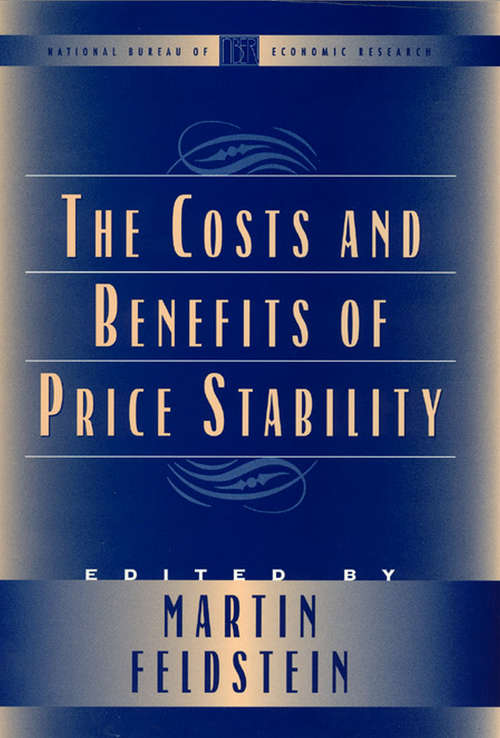 Book cover of The Costs and Benefits of Price Stability (National Bureau of Economic Research Conference Report)