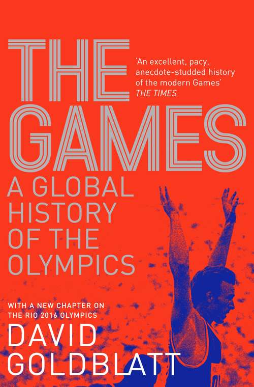 Book cover of The Games: A Global History of the Olympics