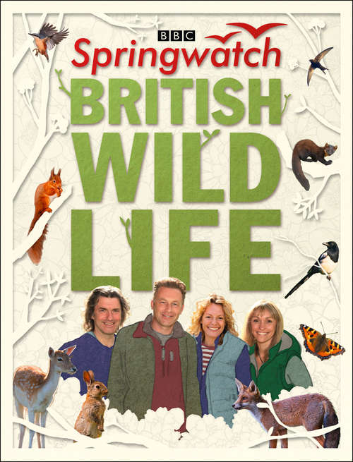 Book cover of Springwatch British Wildlife: Accompanies the BBC 2 TV series (ePub edition)
