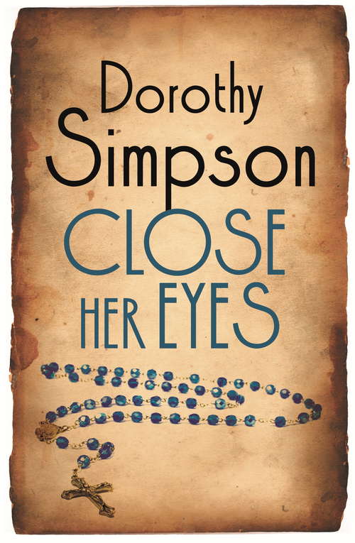 Book cover of Close Her Eyes: Close Her Eyes, Last Seen Alive, And Dead On Arrival (Inspector Thanet #4)