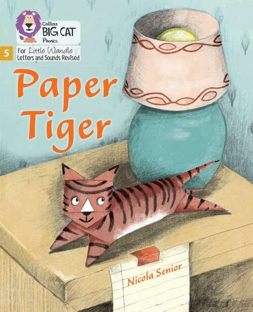 Book cover of Paper Tiger: Phase 5 Set 2 (PDF) (Big Cat Phonics for Little Wandle Letters and Sounds Revised)