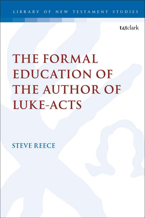 Book cover of The Formal Education of the Author of Luke-Acts (The Library of New Testament Studies)