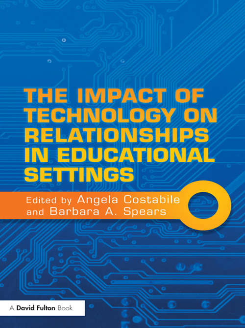 Book cover of The Impact of Technology on Relationships in Educational Settings