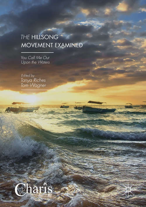 Book cover of The Hillsong Movement Examined: You Call Me Out Upon the Waters